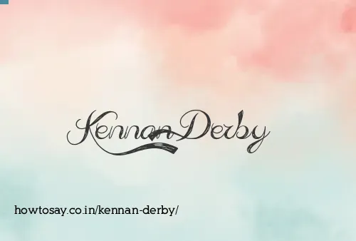 Kennan Derby