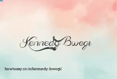 Kennedy Bwogi