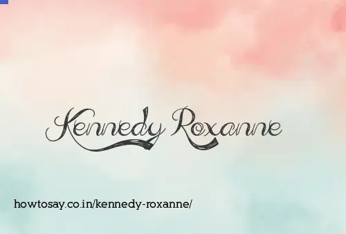 Kennedy Roxanne