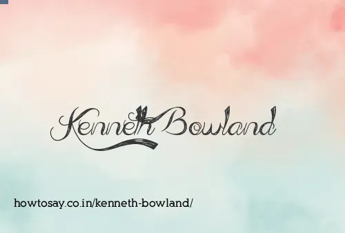 Kenneth Bowland