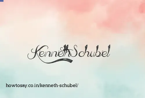 Kenneth Schubel