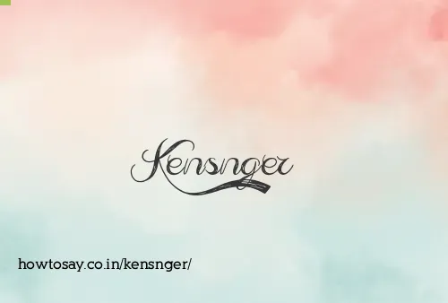 Kensnger