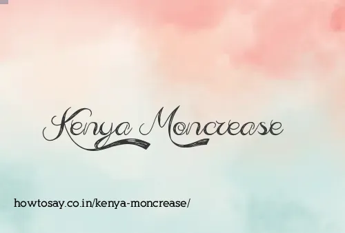 Kenya Moncrease
