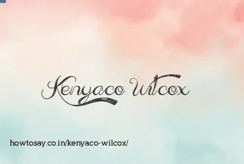 Kenyaco Wilcox