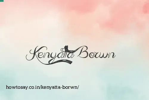 Kenyatta Borwn
