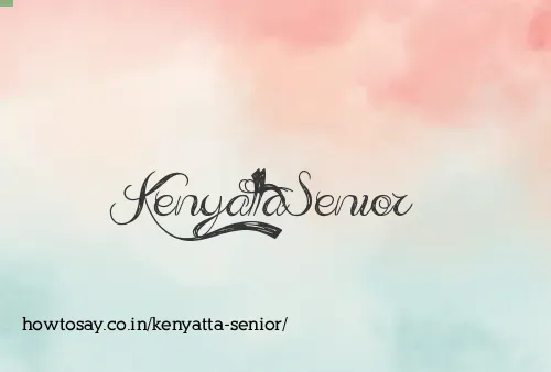 Kenyatta Senior