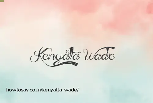 Kenyatta Wade