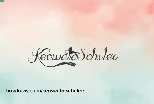 Keowatta Schuler