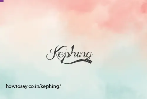 Kephing