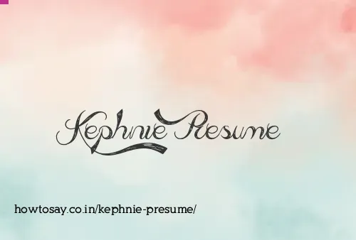 Kephnie Presume
