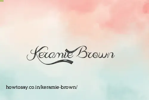 Keramie Brown