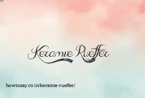 Keramie Rueffer