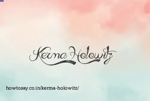 Kerma Holowitz