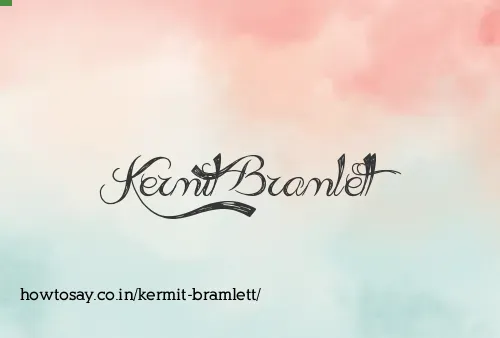 Kermit Bramlett