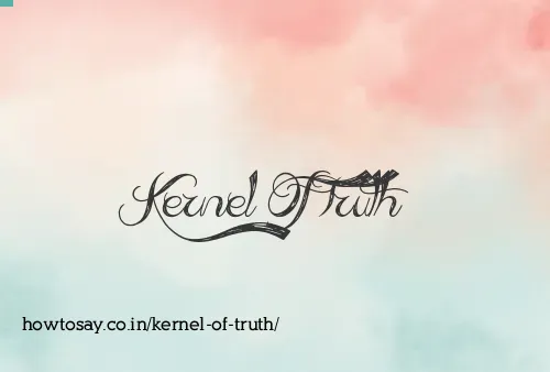Kernel Of Truth