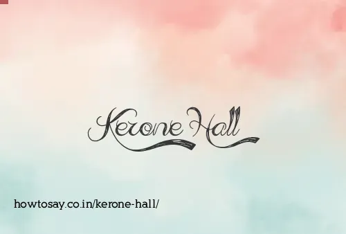 Kerone Hall