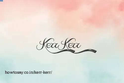 Kerr Kerr