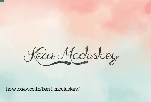Kerri Mccluskey