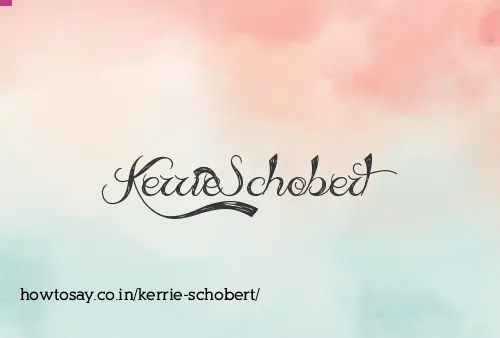 Kerrie Schobert
