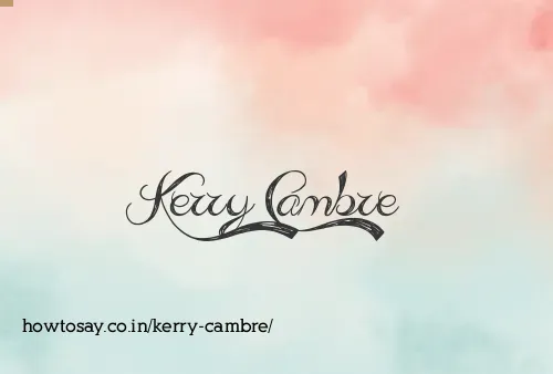 Kerry Cambre