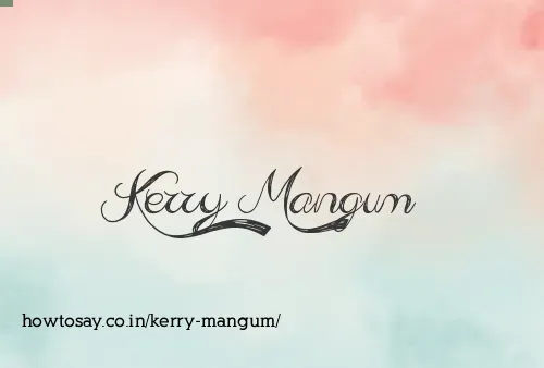 Kerry Mangum
