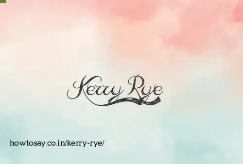 Kerry Rye