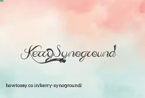 Kerry Synoground