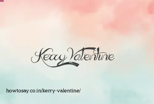 Kerry Valentine
