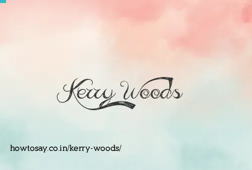 Kerry Woods