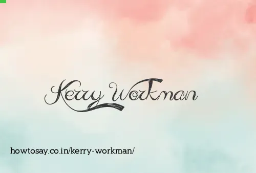 Kerry Workman
