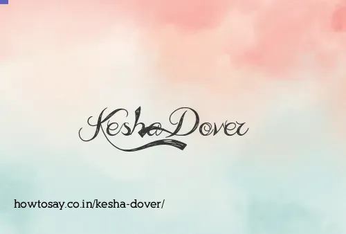 Kesha Dover