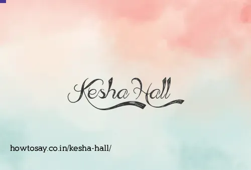Kesha Hall