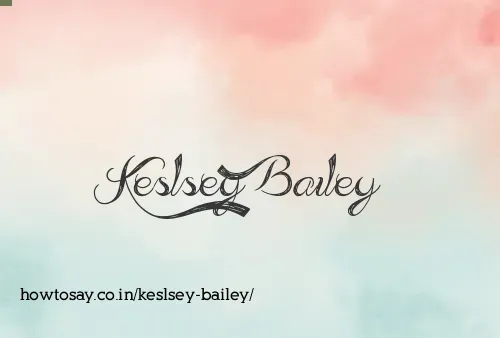 Keslsey Bailey