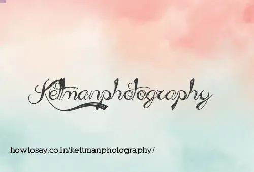 Kettmanphotography