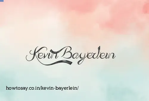 Kevin Bayerlein