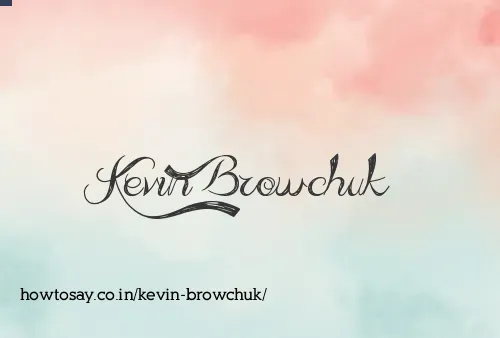 Kevin Browchuk