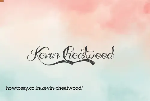 Kevin Cheatwood