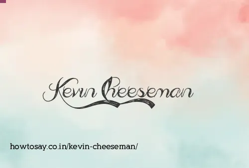 Kevin Cheeseman