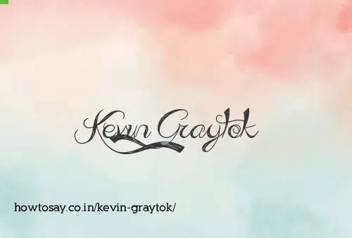 Kevin Graytok