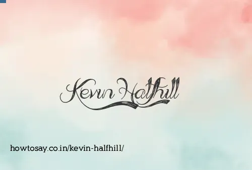 Kevin Halfhill