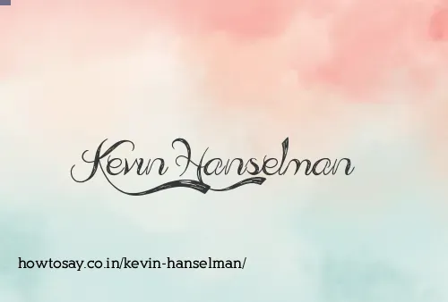 Kevin Hanselman