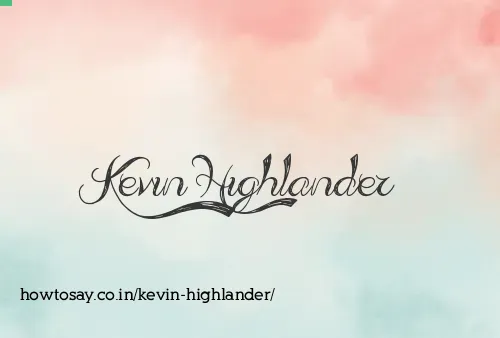 Kevin Highlander