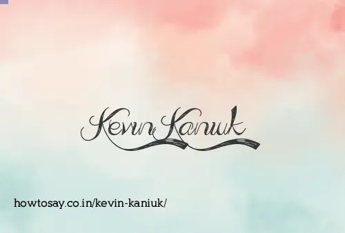Kevin Kaniuk
