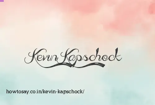 Kevin Kapschock