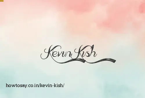 Kevin Kish