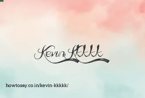 Kevin Kkkkk