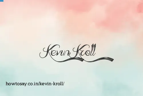 Kevin Kroll