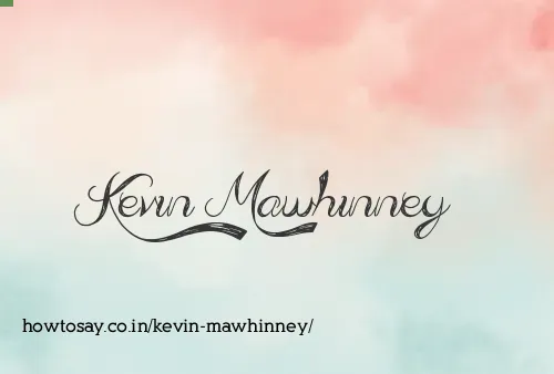 Kevin Mawhinney