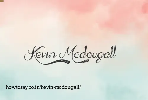 Kevin Mcdougall