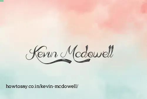 Kevin Mcdowell